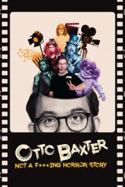 Otto Baxter: Not a F***ing Horror Story filmas