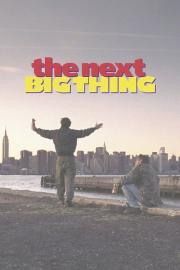 The Next Big Thing filmas