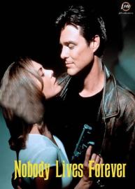 Nobody Lives Forever filmas