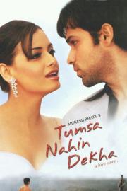 Tumsa Nahin Dekha: A Love Story filmas