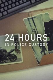 24 Hours in Police Custody filmas