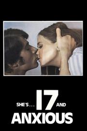 Seventeen and Anxious filmas