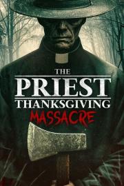 The Priest: Thanksgiving Massacre filmas