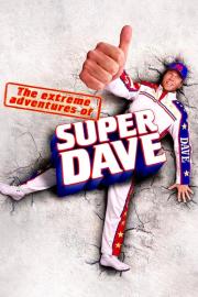 The Extreme Adventures of Super Dave filmas