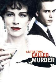 A Little Thing Called Murder filmas