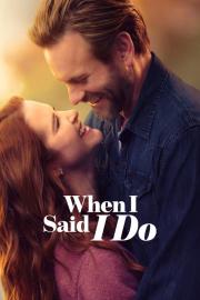When I Said I Do filmas