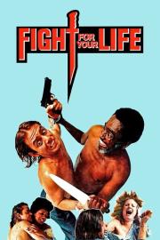 Fight for Your Life filmas