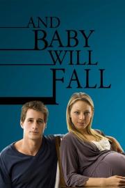 And Baby Will Fall filmas