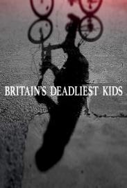 Britain's Deadliest Kids filmas