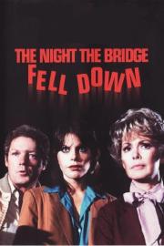 The Night the Bridge Fell Down filmas