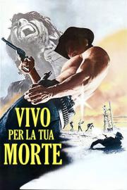 Vivo per la tua morte filmas