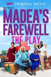 Tyler Perry's Madea's Farewell - The Play filmas