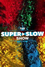 The Super Slow Show filmas