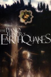 The Piano Tuner of Earthquakes filmas