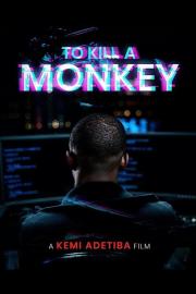 To Kill a Monkey filmas
