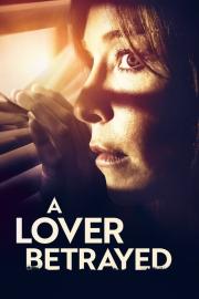 A Lover Betrayed filmas