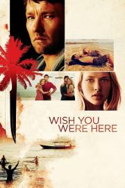 Wish You Were Here filmas