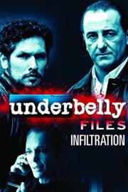 Underbelly Files: Infiltration filmas