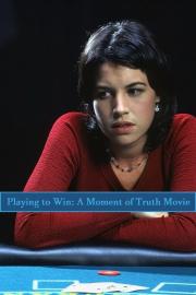 Playing to Win: A Moment of Truth Movie filmas