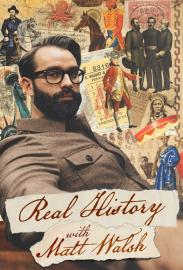 Real History with Matt Walsh filmas