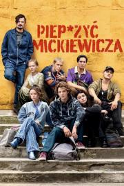 Piep*zyć Mickiewicza filmas