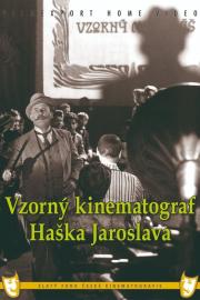 Jaroslav Hasek's Exemplary Cinematograph filmas