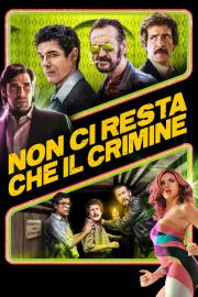 Non ci resta che il crimine filmas