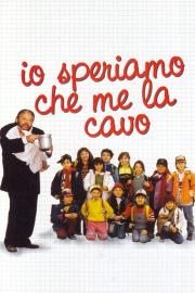 Io speriamo che me la cavo filmas