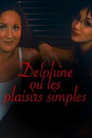 Delphine, or Simple Pleasures filmas