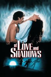 Of Love and Shadows filmas