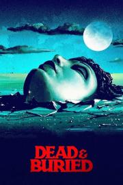 Dead & Buried filmas