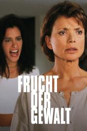 Frucht der Gewalt filmas