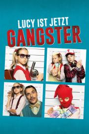 Lucy ist jetzt Gangster filmas