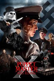 Puppet Master X: Axis Rising filmas