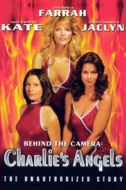 Behind the Camera: The Unauthorized Story of Charlie's Angels filmas
