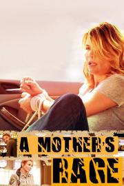 A Mother's Rage filmas