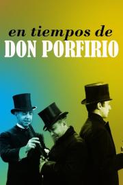 En los tiempos de Don Porfirio filmas