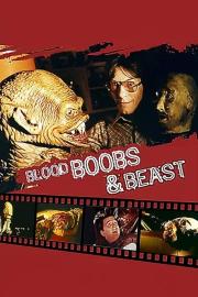 Blood, Boobs & Beast filmas