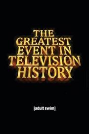The Greatest Event in Television History filmas