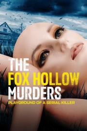 The Fox Hollow Murders: Playground of a Serial Killer filmas