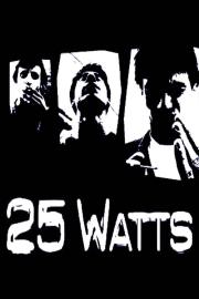 25 Watts filmas