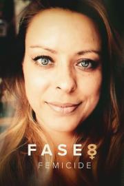 Fase 8: Femicide filmas