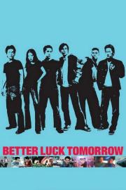 Better Luck Tomorrow filmas