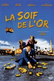 La Soif de l'or filmas