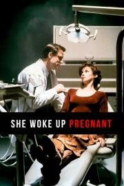 She Woke Up Pregnant filmas