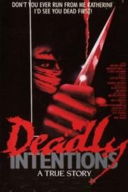 Deadly Intentions filmas