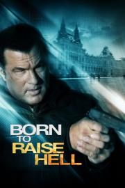 Born to Raise Hell filmas
