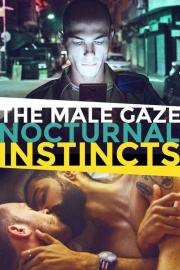 The Male Gaze: Nocturnal Instincts filmas