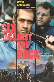Six Against the Rock filmas
