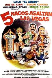 Cinco nacos asaltan Las Vegas filmas